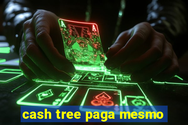 cash tree paga mesmo